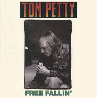 Free Fallin - Tom Petty